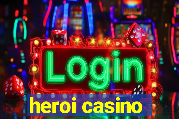 heroi casino